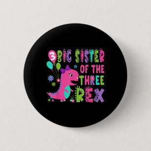 Big Sister Of The Three Rex Dinosaur T-rex 3rd Bir 6 Cm Round Badge
