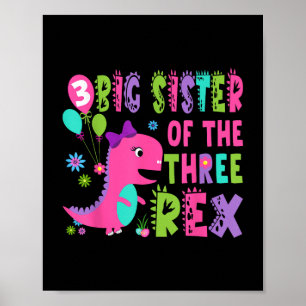 Big Sister Of The Three Rex Dinosaur T-rex 3rd Bir Poster