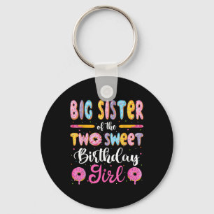 Big Sister Of The Two Sweet Birthday Girl Doughnut Key Ring