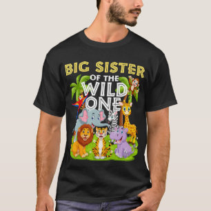 Big Sister Of The Wild One Birthday Zoo Animal Saf T-Shirt