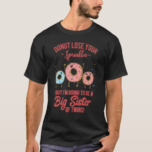 Big Sister of Twins Pregnancy Reveal Doughnut Funn T-Shirt