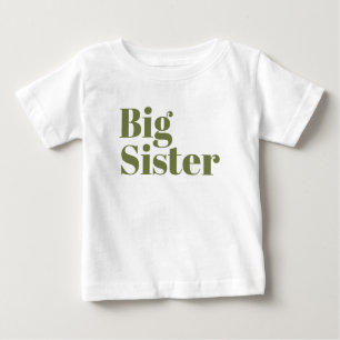 Big Sister   Olive Matching Sibling Family Baby T-Shirt