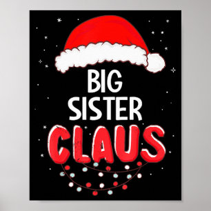 Big Sister Santa Claus Christmas Matching Costume  Poster
