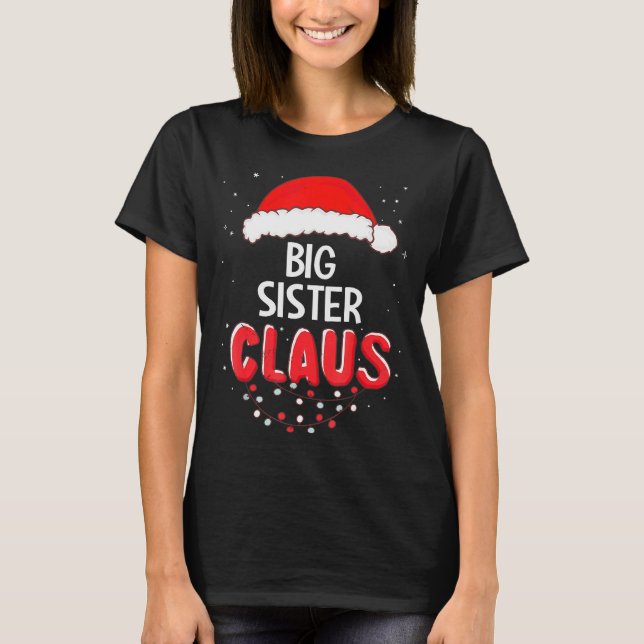 Big Sister Santa Claus Christmas Matching Costume  T-Shirt (Front)