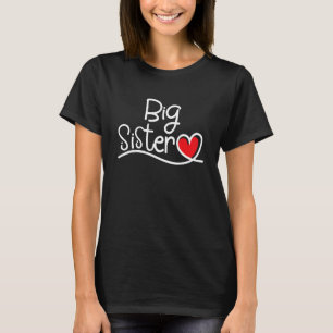 Big Sister  Sibling Kids Little Sisters Love Best  T-Shirt