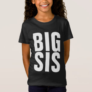 BIG SISTER SIS T-SHIRTS & HOODIES