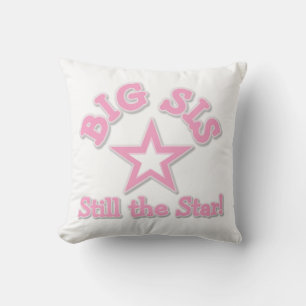 Big Sister Still the Star Gifts Cushion