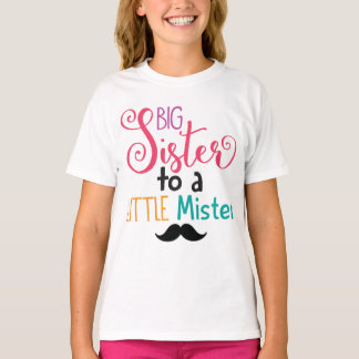 Big Sister To A Little Mister Kids T Shirt
