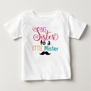 Big Sister To A Little Mister Shirt
