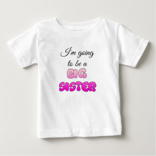 Big Sister To Be Announcement Dress Baby T-Shirt