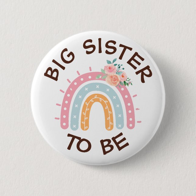 Big Sister to be Baby Shower Button Rainbow themed (Front)