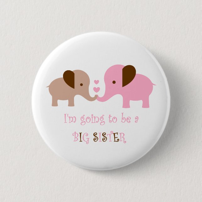 Big Sister To Be Elephants 6 Cm Round Badge (Front)