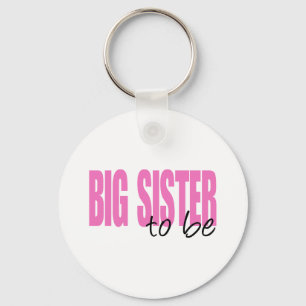 Big Sister To Be (Pink Block Font) Key Ring