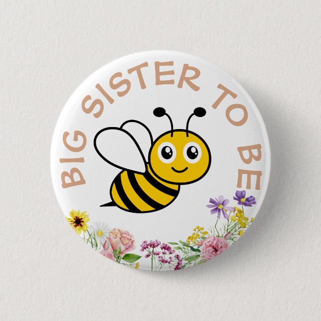 Big Sister To Be Sweet As Can Bee 6 Cm Round Badge (Front)