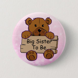 Big Sister To Be Teddy Bear Baby Shower 6 Cm Round Badge