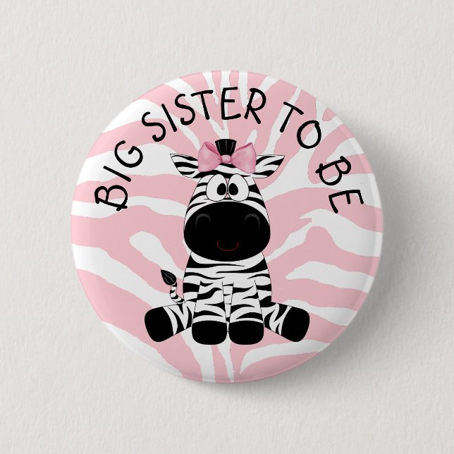 Big Sister  to be Zebra Baby Shower button (Front)