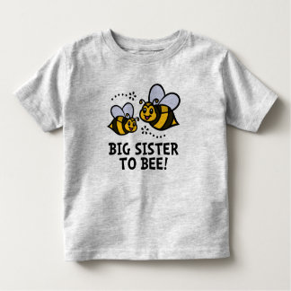 Big Sister To BEE Toddler T-Shirt