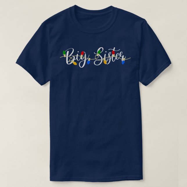 Big Sister Xmas Light Family Matching Christmas Gr T-Shirt (Design Front)