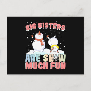 Big Sisters are Snow Much Fun - Snowman Pun Postcard