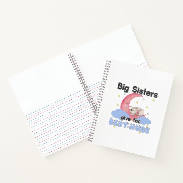 Big Sisters Give the Best Hugs - Moon Bunny Notebook (Inside)