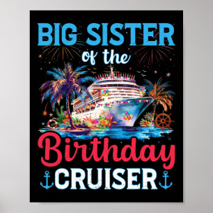 Big Sisters Of The Birthday Cruiser Funny Cruise B Poster