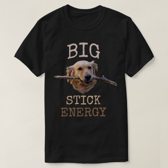 Big Stick Energy  Funny Golden Retriever Owner Gif T-Shirt (Design Front)