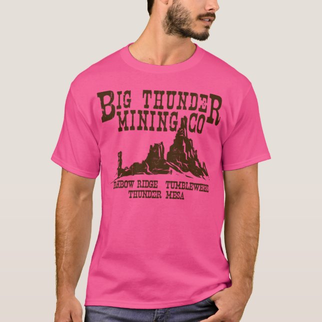 Big Thunder Mining Co T-Shirt (Front)