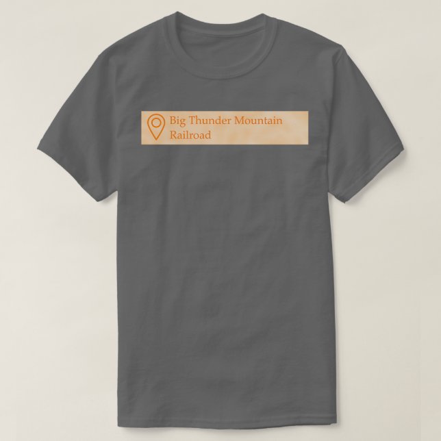 Big Thunder Mountain Railroad Location Tag T-Shirt (Design Front)