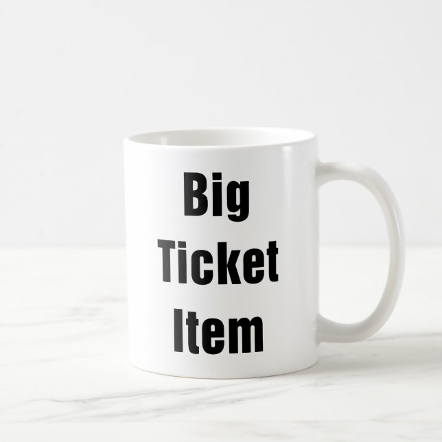 Big Ticket Item Coffee Mug (Right)