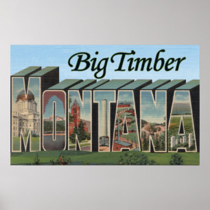 Big Timber, Montana - Large Letter Scenes Poster