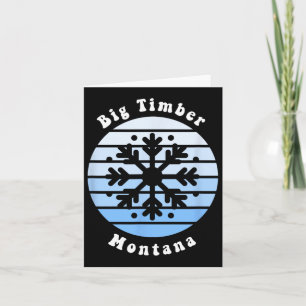Big Timber Montana Snowflake Christmas Winter Souv Card