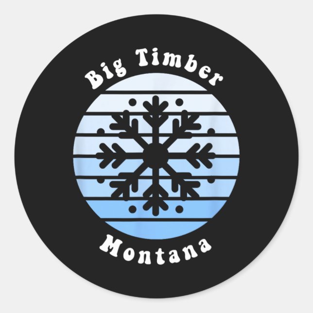 Big Timber Montana Snowflake Christmas Winter Souv Classic Round Sticker (Front)