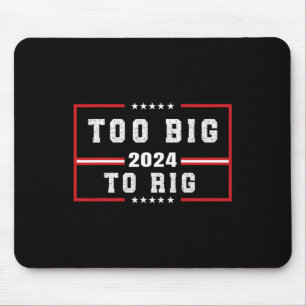 Big To Rig Saying Trump 2024 Funny Trump Quote Mouse Mat