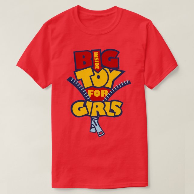 Big Toy for Girls inside T-Shirt (Design Front)