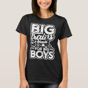 Big trains for big boys Train models and steam en T-Shirt