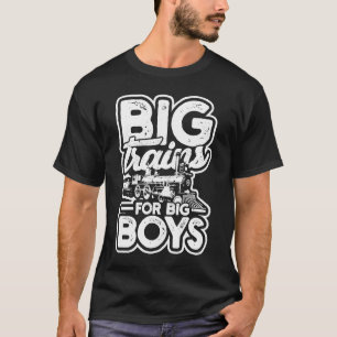 Big trains for big boys  Train models and steam en T-Shirt