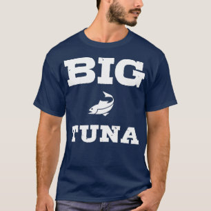 Big Tuna T-Shirt