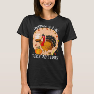 Big Turkey And A Family Thanks Giving Thanksgivin T-Shirt