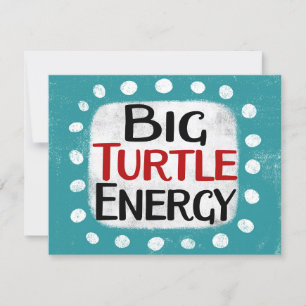 Big Turtle Energy Greeting Card