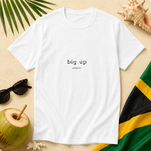 Big Up Jamaican Patois Saying T-Shirt