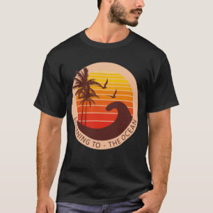 Big wave - Listening to the ocean T-Shirt