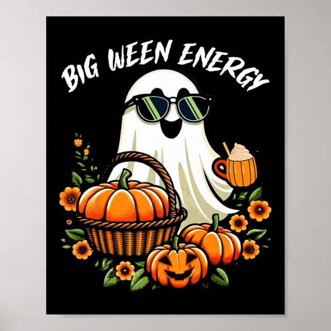 Big Ween Energy Funny Ghost Drink Pumpkin Spice La Poster (Front)