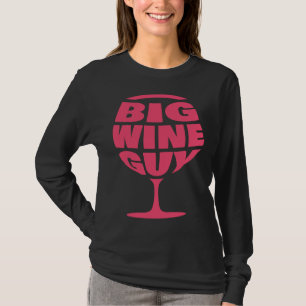 Big Wine Guy Glass 7 T-Shirt