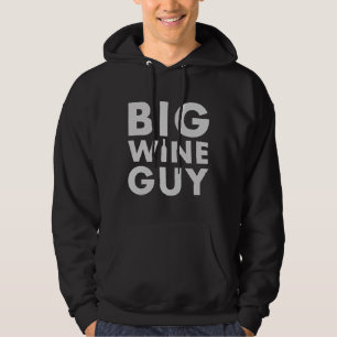 Big Wine Guy Sticker For Wine Drinkers And Guys Wh Hoodie