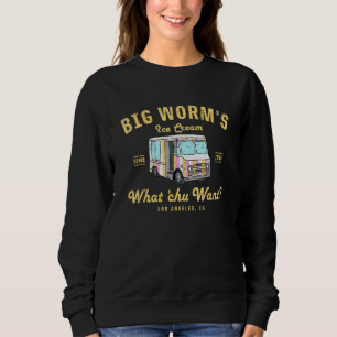Big Worms Ice Cream What Chu Want Sweatshirt