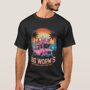Big Worm's Ice Cream Whatchu Want Funny ice cream  T-Shirt