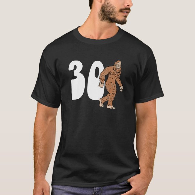 Bigfoot 30Th Thirtieth Birthday Sasquatch 30 Year T-Shirt (Front)