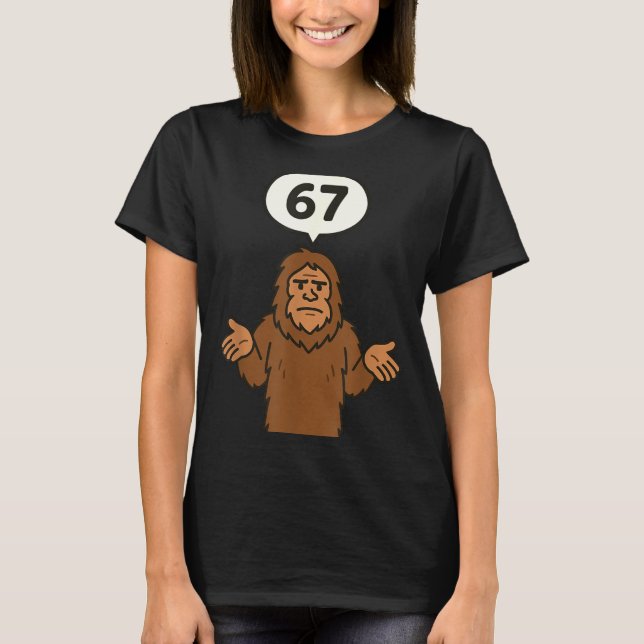 Bigfoot 67 Meme Six Seven Funny Sasquatch  T-Shirt (Front)