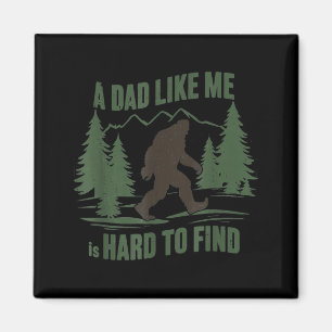 Bigfoot a guy like is hard to find funny forest magnet