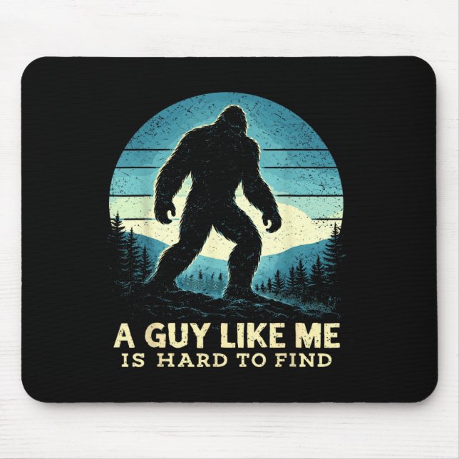 Bigfoot A Guy Like is Hard to Find Sasquatch Mouse Mat (Front)